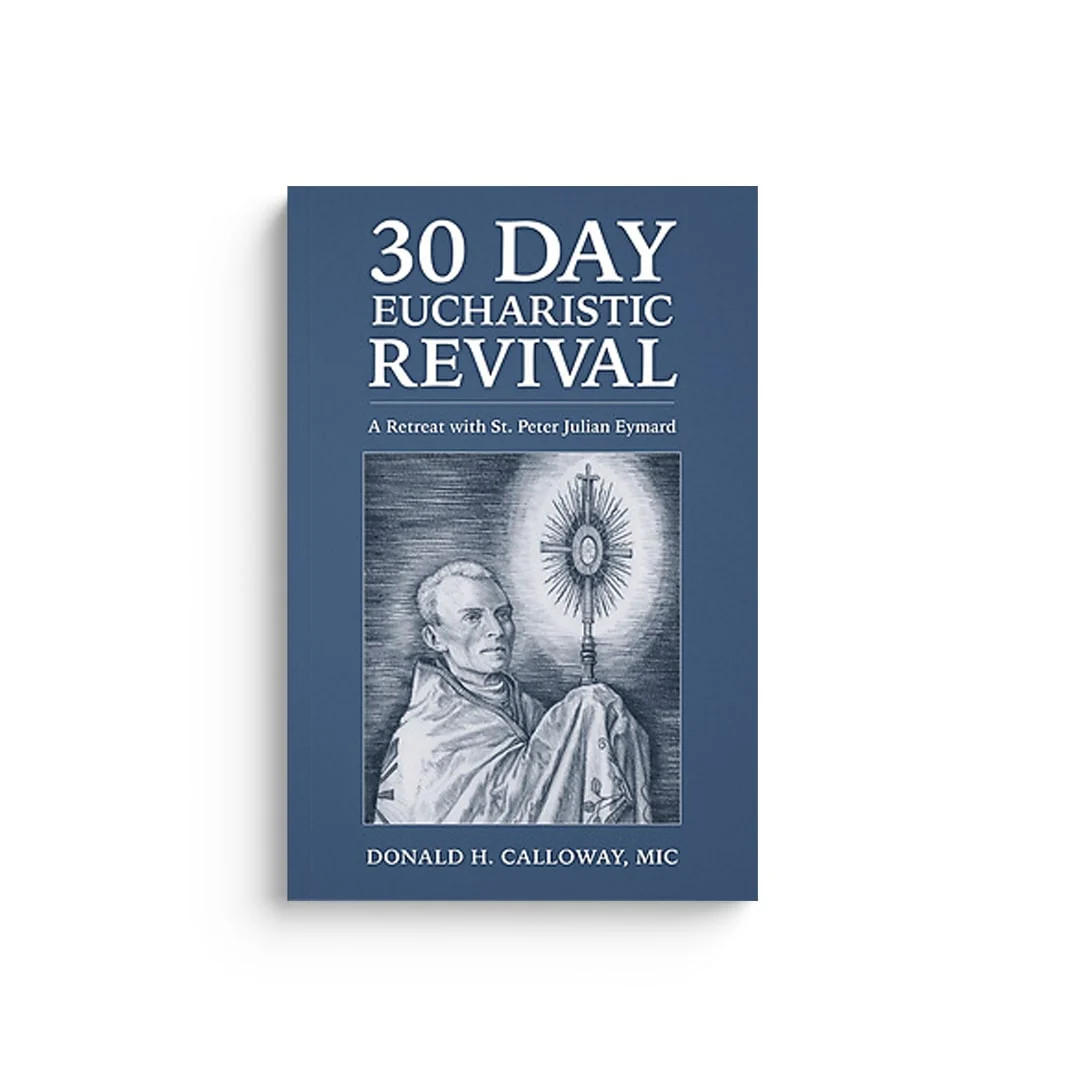 30-Day Eucharistic Revival: A Retreat with St. Peter Julian Eymard