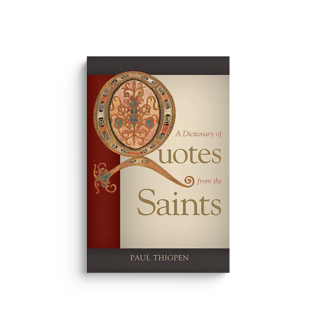 A Dictionary of Quotes from the Saints