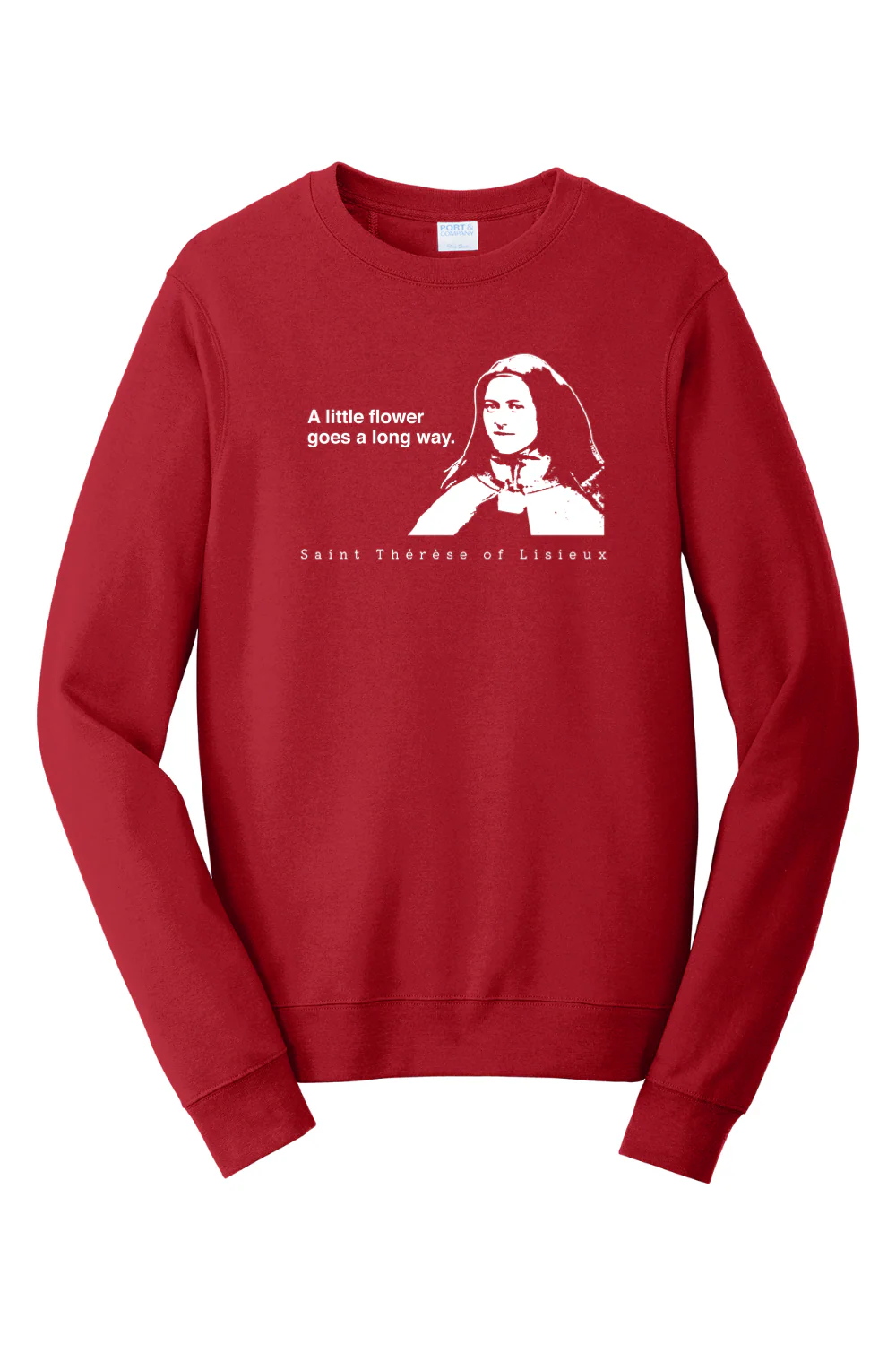 A Little Flower Goes a Long Way - St. Therese of Lisieux Crewneck Sweatshirt - Image 3