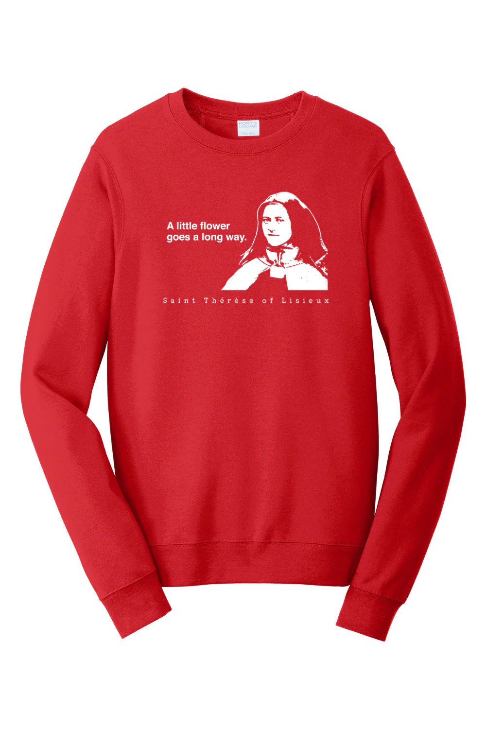 A Little Flower Goes a Long Way - St. Therese of Lisieux Crewneck Sweatshirt - Image 6