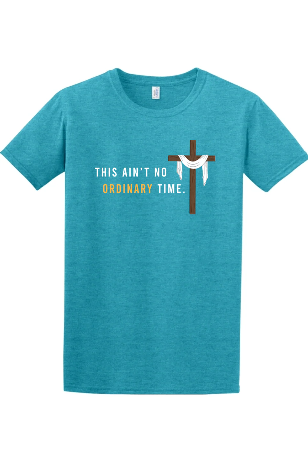Ain't No Ordinary Time - Easter Season Adult T-Shirt - Image 7