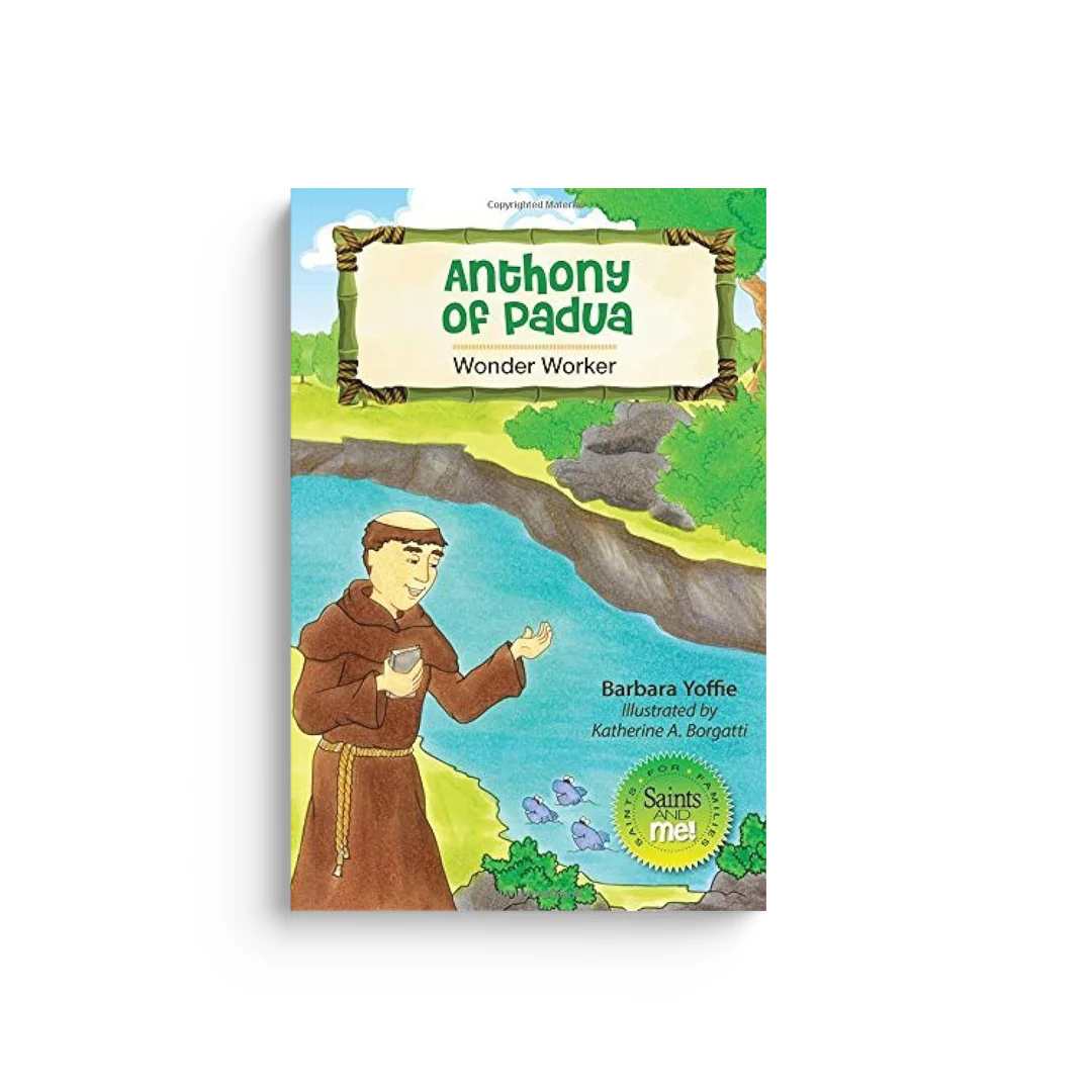 Anthony of Padua: Wonder Worker
