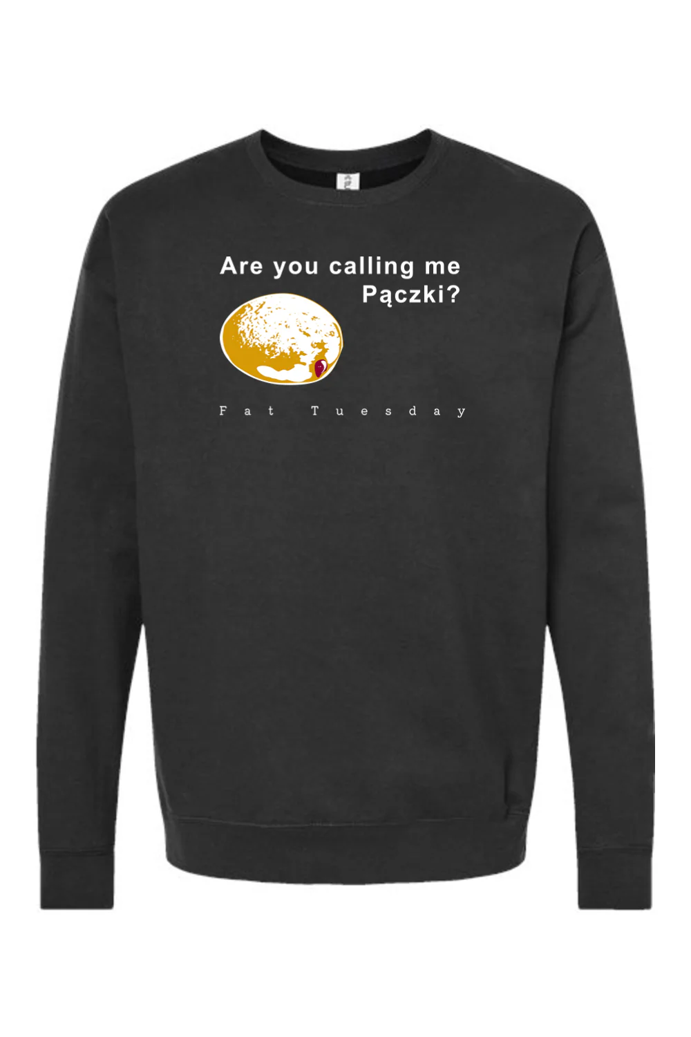 Are you calling me Paczki - Fat Tuesday Crewneck Sweatshirt - Image 2