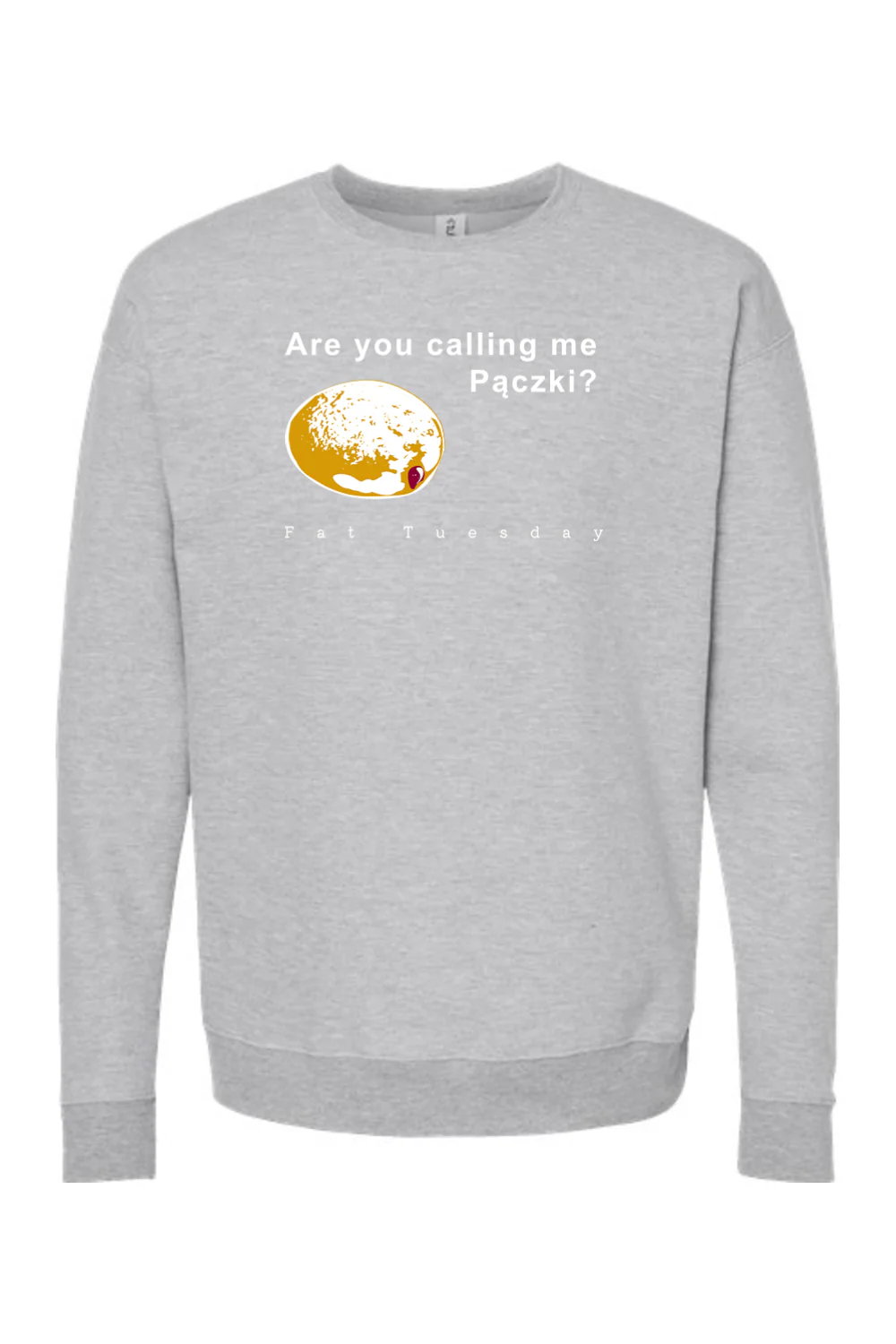 Are you calling me Paczki - Fat Tuesday Crewneck Sweatshirt - Image 6