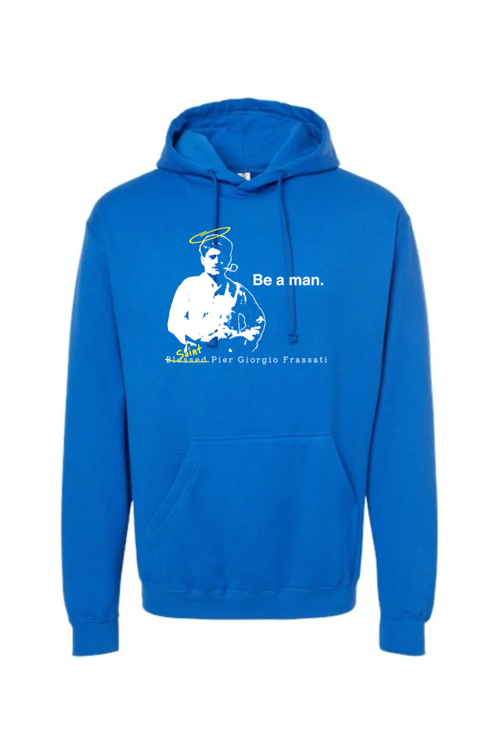 Be a Man  - St. Pier Giorgio Frassati Hoodie Sweatshirt - Image 2