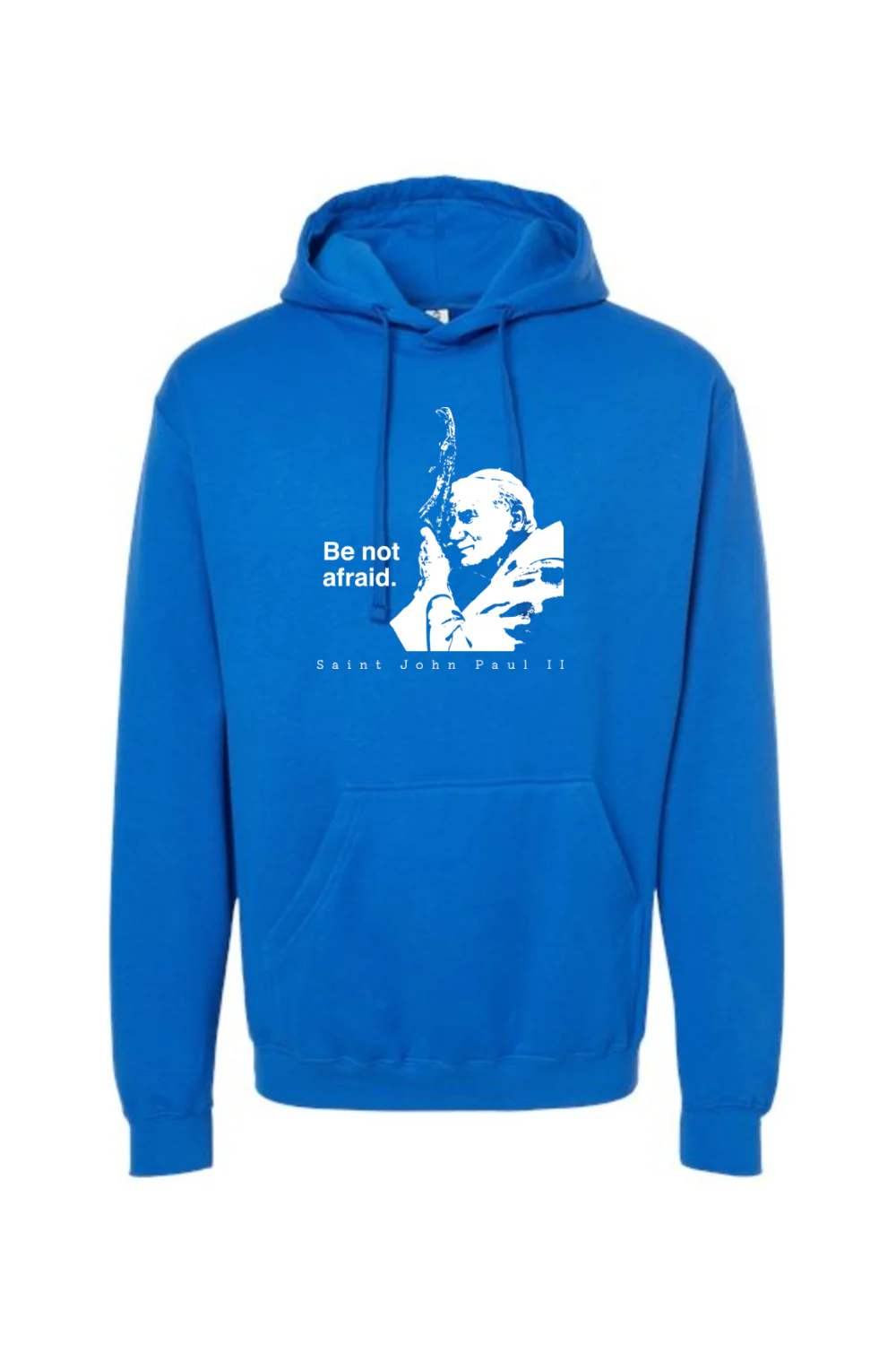 Be Not Afraid - St. John Paul II Hoodie Sweatshirt - Image 13