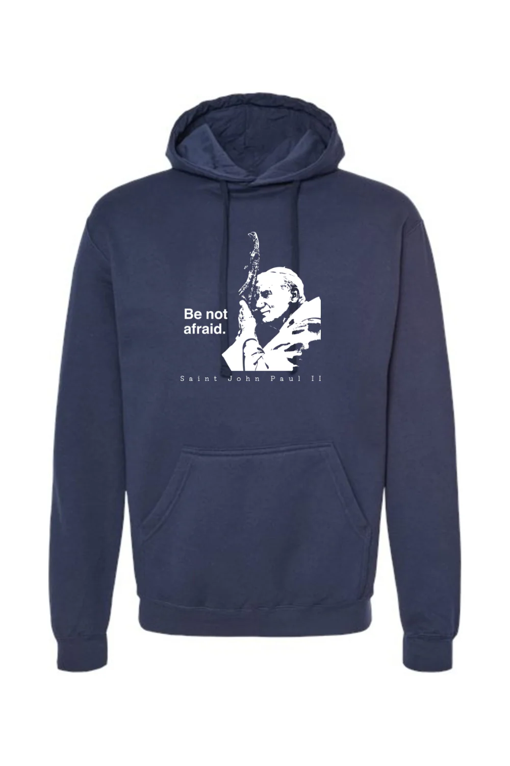 Be Not Afraid - St. John Paul II Hoodie Sweatshirt - Image 9
