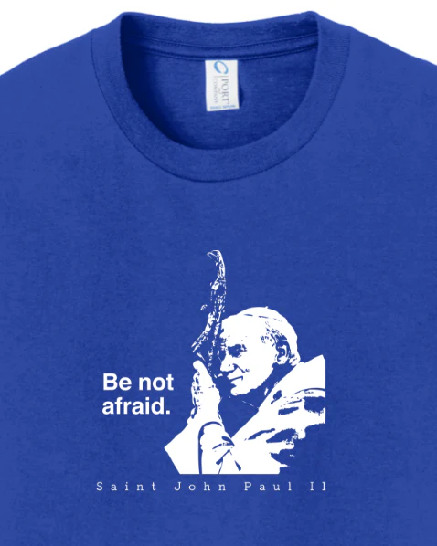 Be Not Afraid - St. John Paul II Youth T-Shirt - Image 10