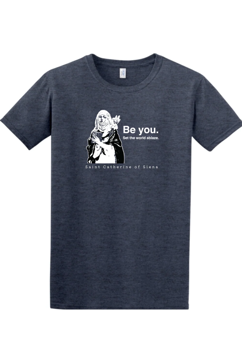 Be You - St. Catherine of Siena Adult T-shirt - Image 7