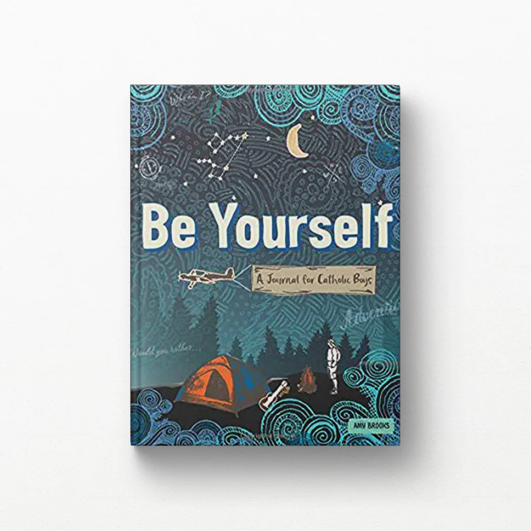 Be Yourself: A Journal for Catholic Boys