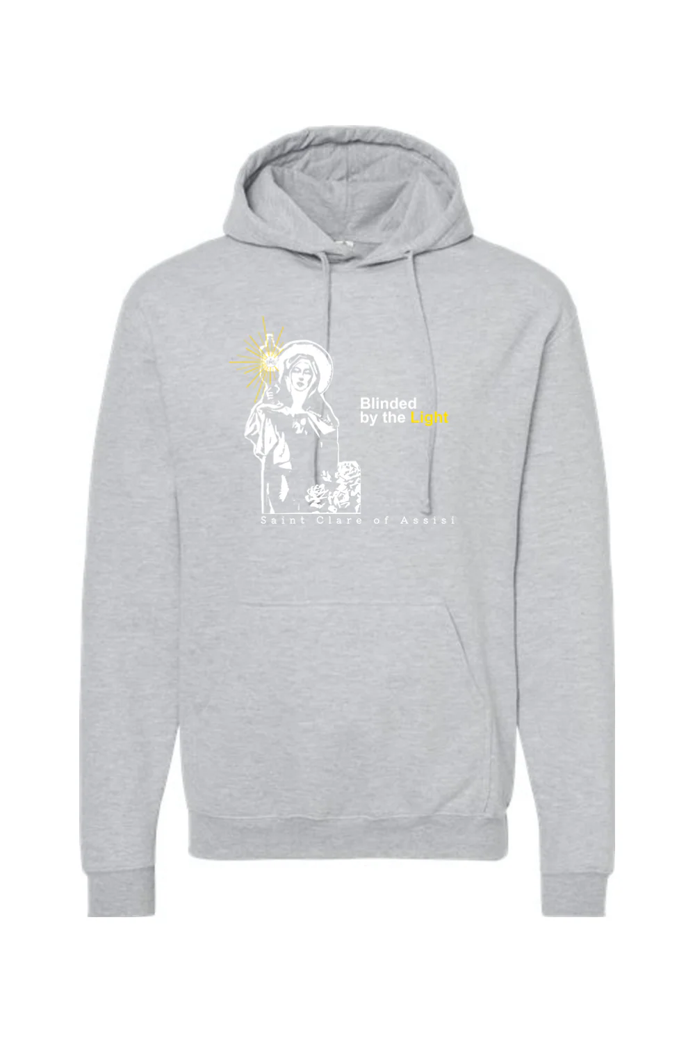 Blinded by the Light- St. Clare of Assisi Hoodie Sweatshirt