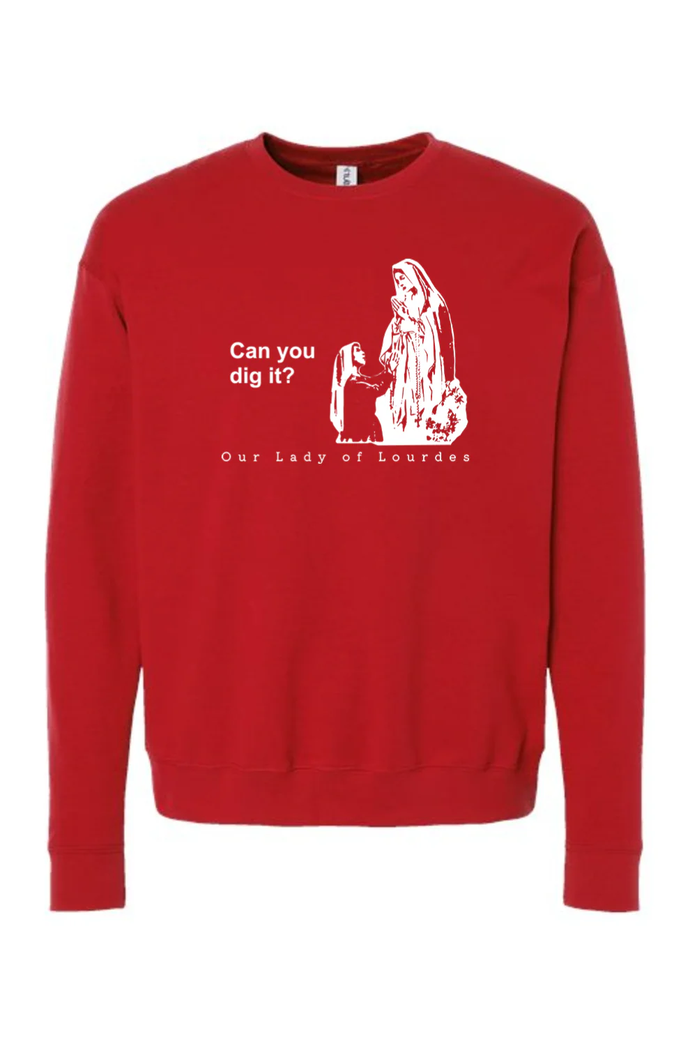 Can you dig it? Our Lady of Lourdes Crewneck Sweatshirt - Image 8