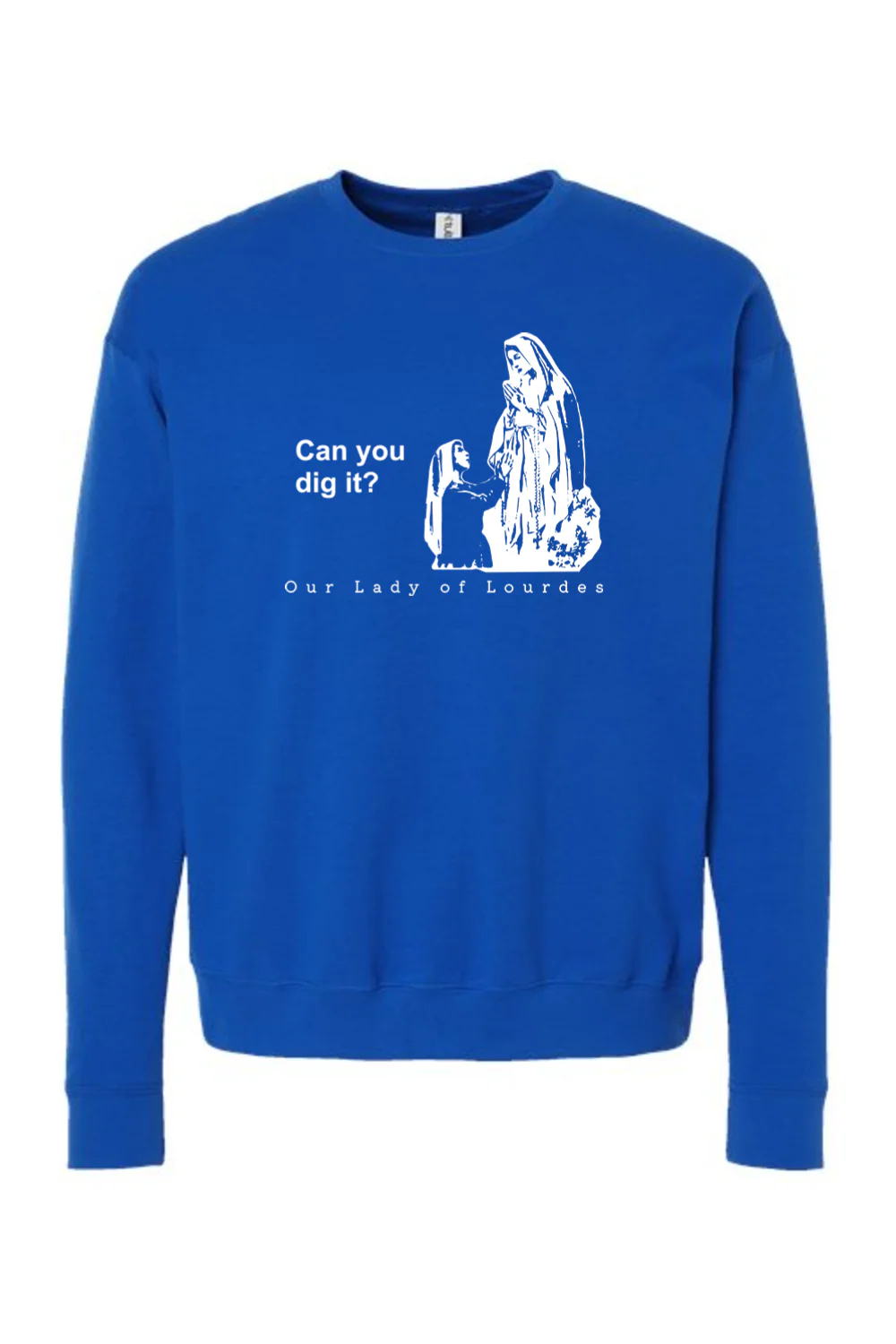 Can you dig it? Our Lady of Lourdes Crewneck Sweatshirt - Image 9