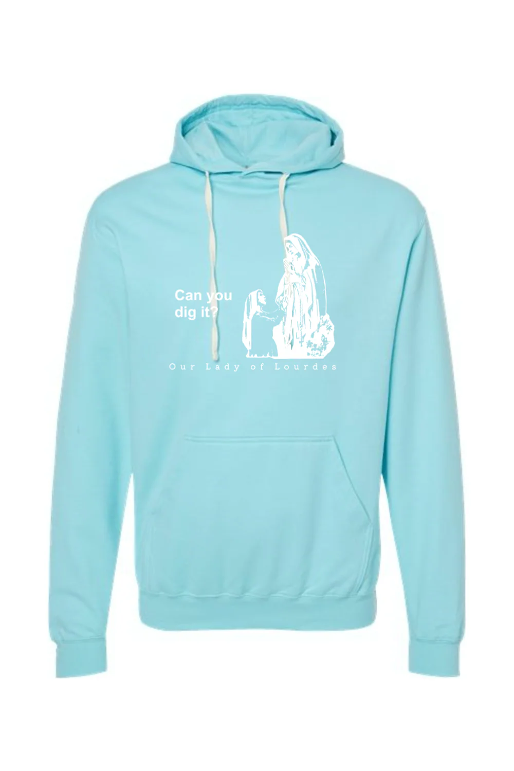 Can you dig it?- Our Lady of Lourdes Hoodie Sweatshirt - Image 12