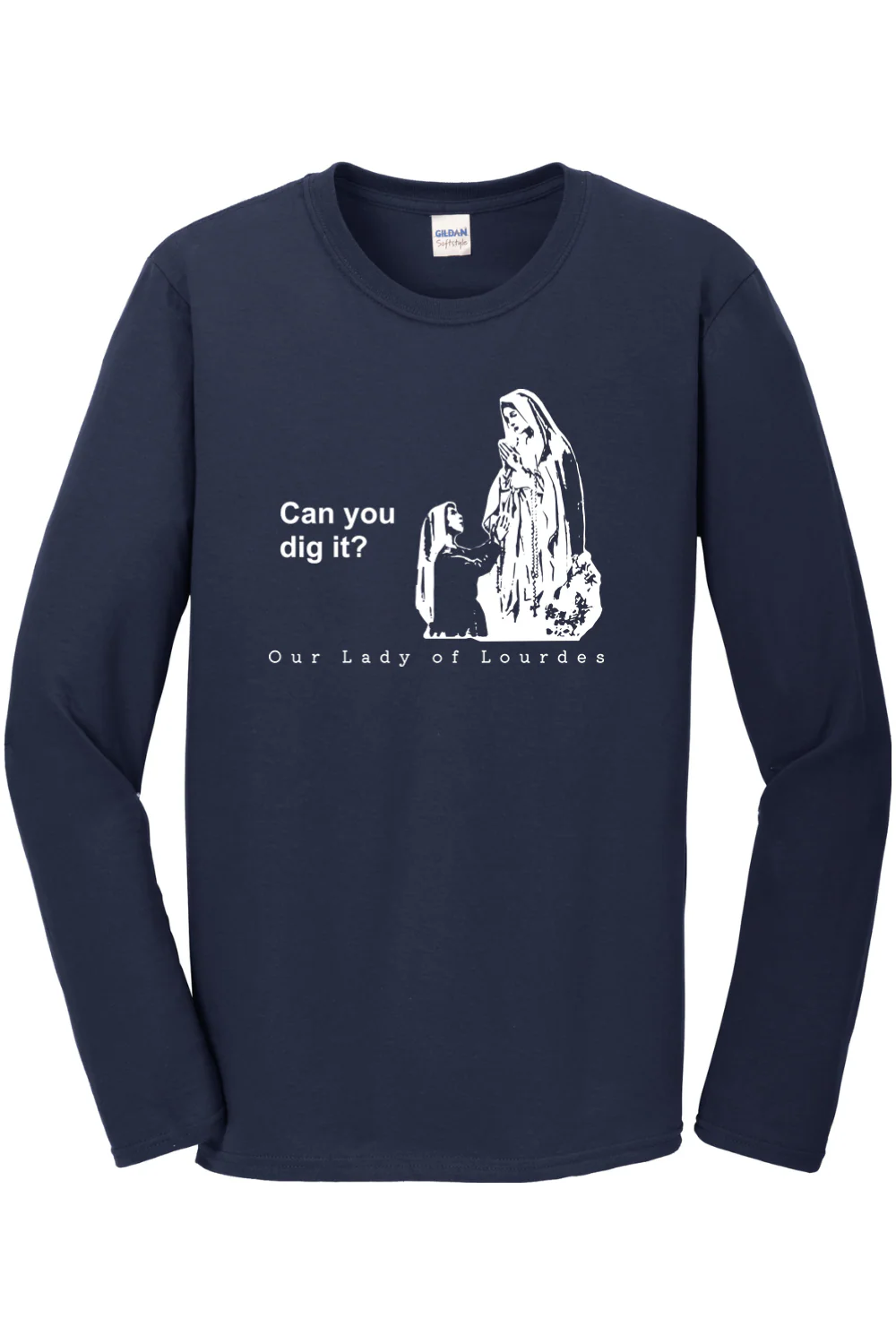 Can you dig it? Our Lady of Lourdes Long Sleeve - Image 3