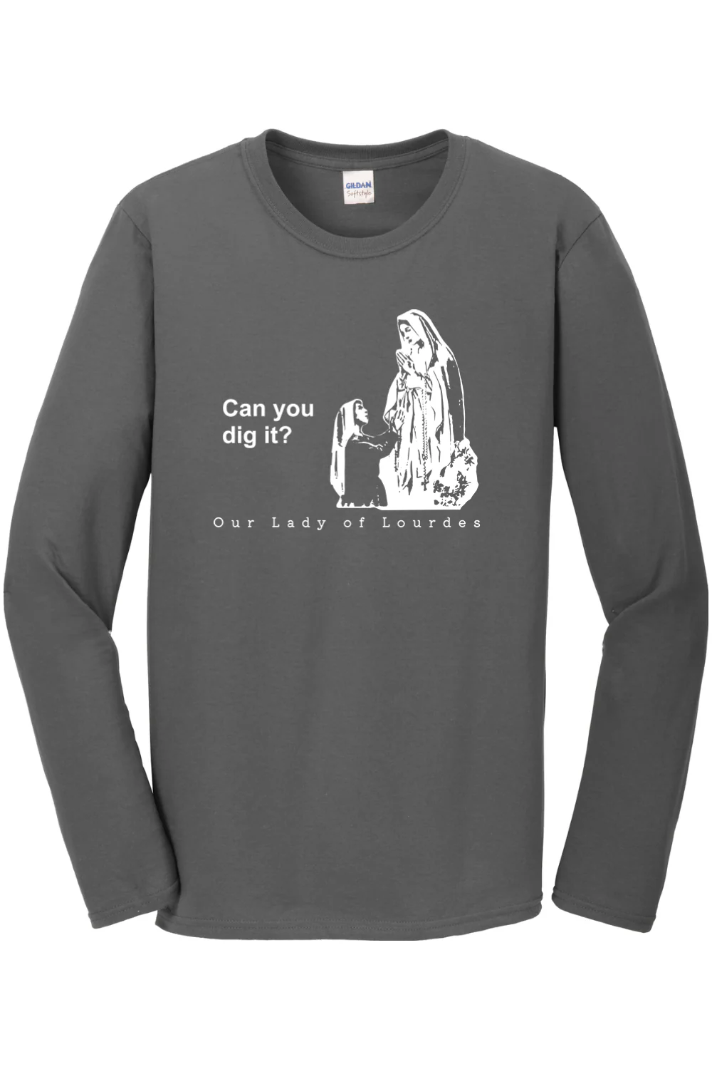 Can you dig it? Our Lady of Lourdes Long Sleeve - Image 4