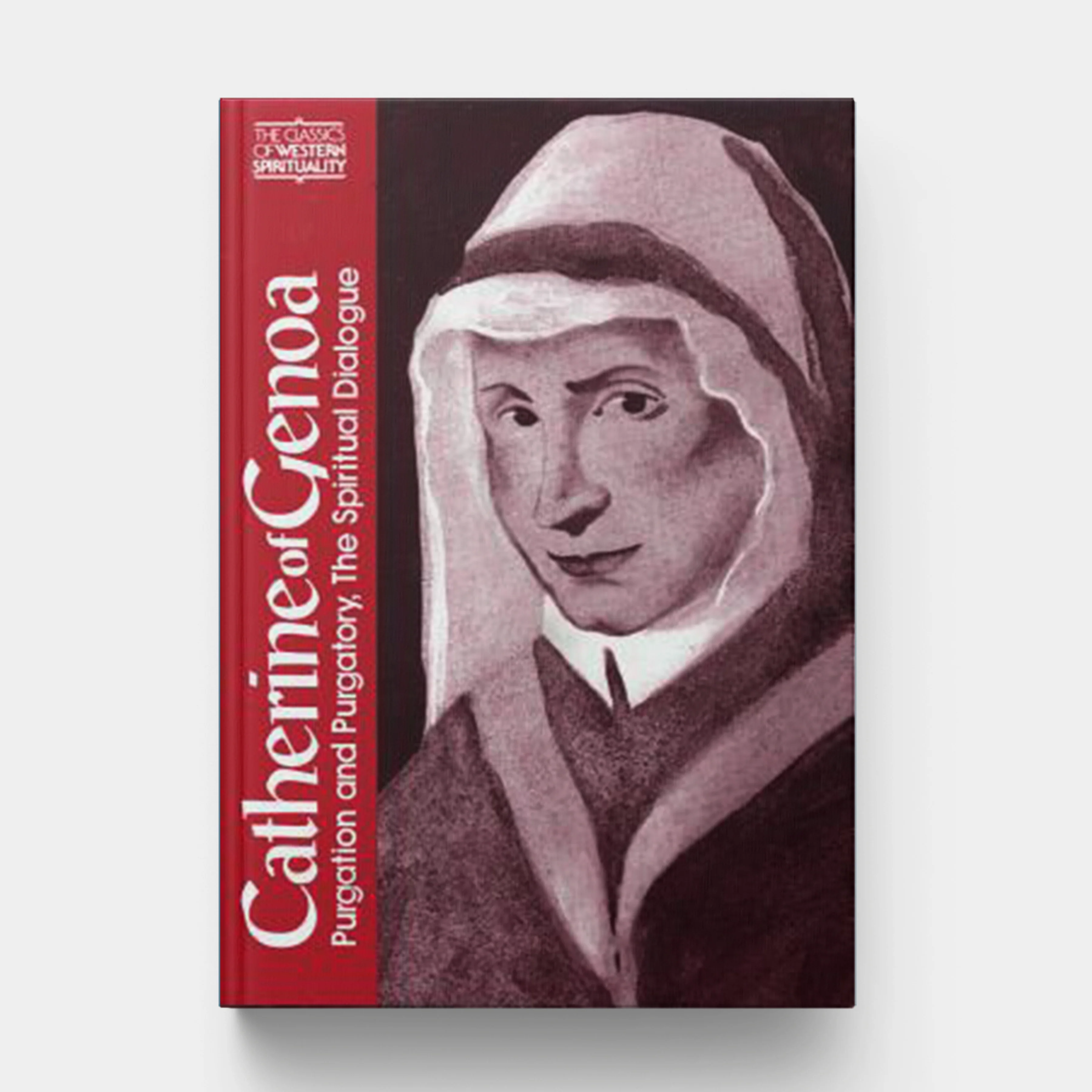 Catherine of Genoa: Purgation and Purgatory, the Spiritual Dialogue