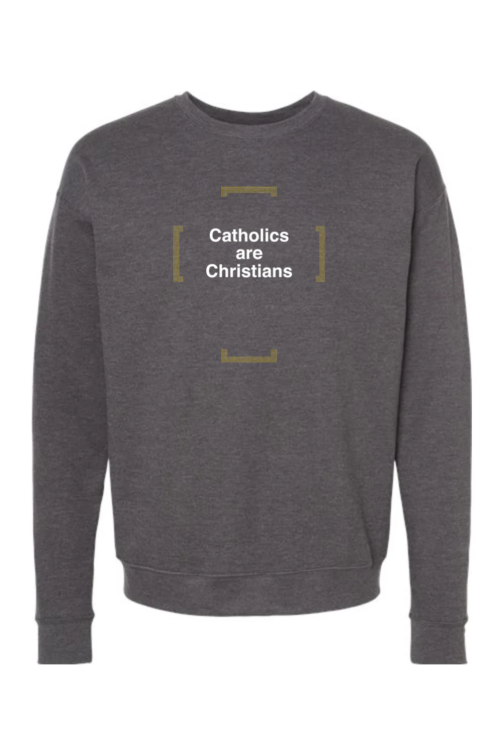 Catholics are Christians - Catholics are Christians Crewneck Sweatshirt - Image 3
