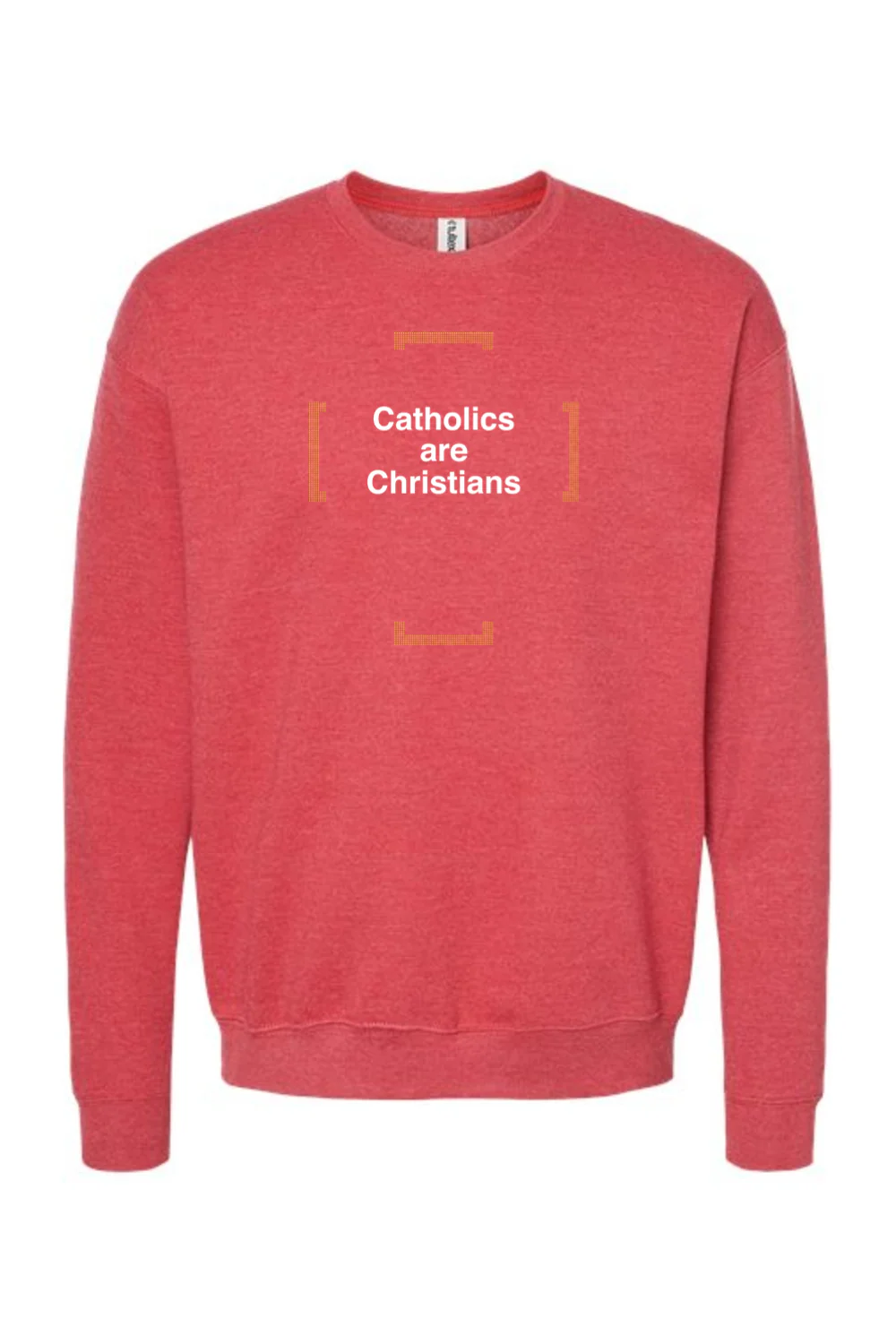 Catholics are Christians - Catholics are Christians Crewneck Sweatshirt - Image 6