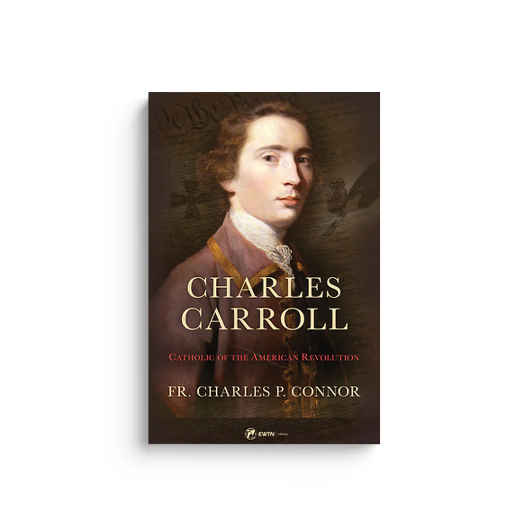 Charles Carroll of Carrollton: American Revolutionary