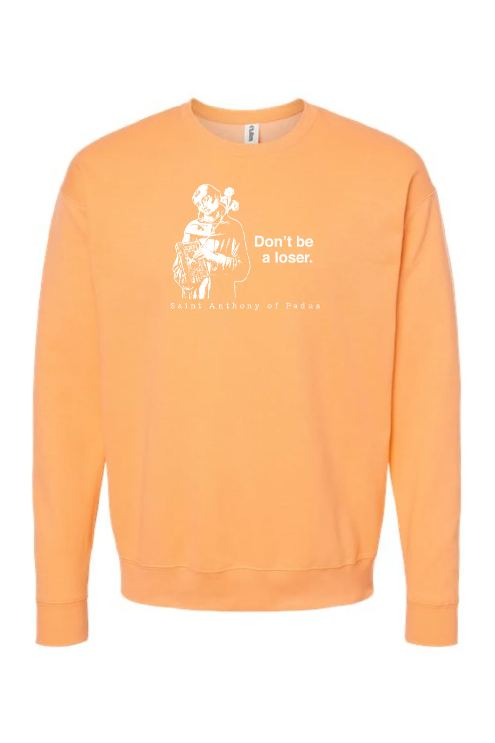 Don't Be a Loser - St. Anthony of Padua Crewneck Sweatshirt - Image 2
