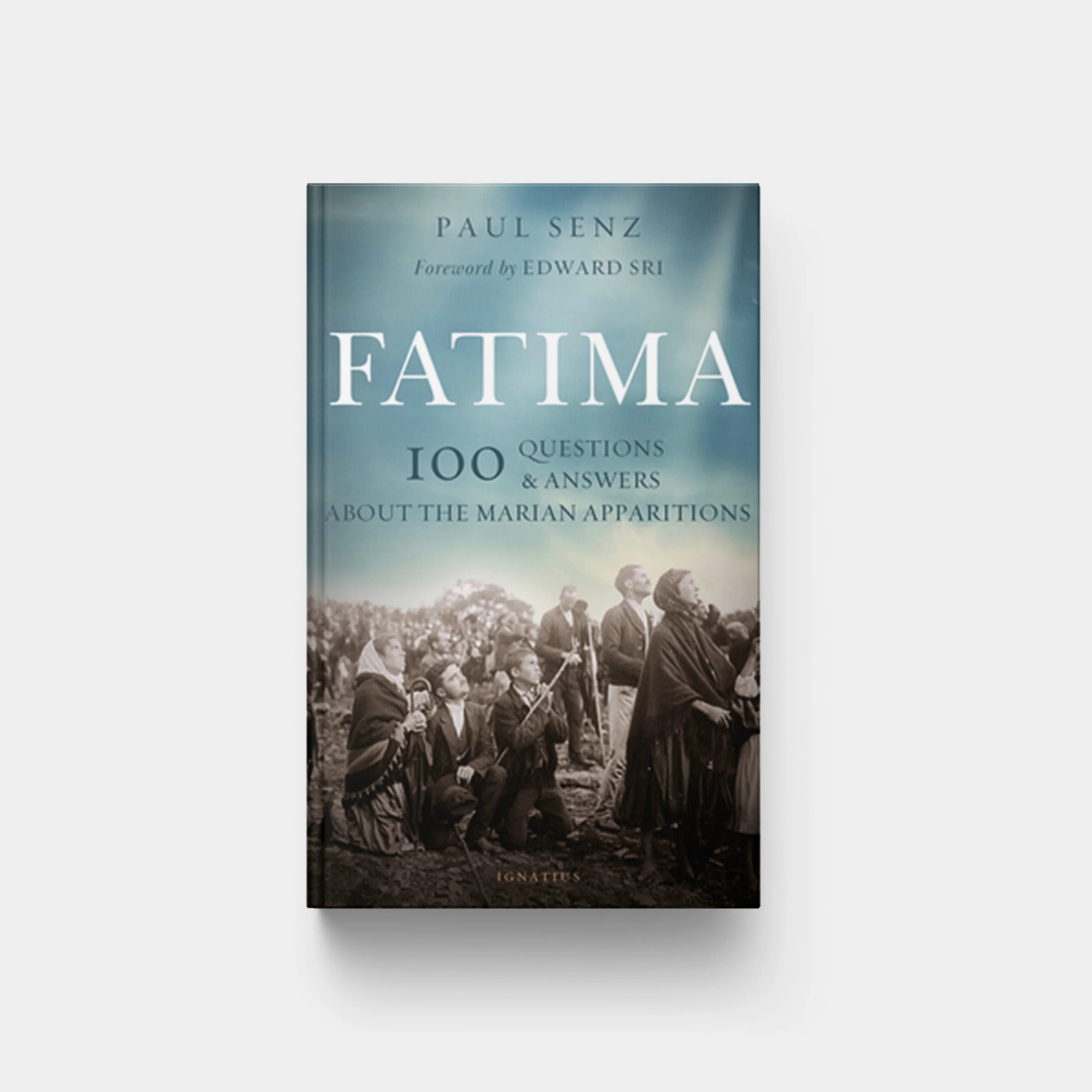 Fatima: 100 Questions and Answers on the Marian Apparitions
