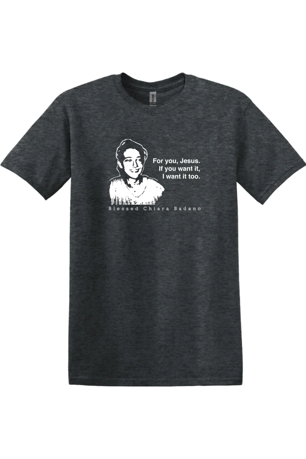 For you, Jesus - Bl. Chiara Badano Adult T-shirt - Image 10