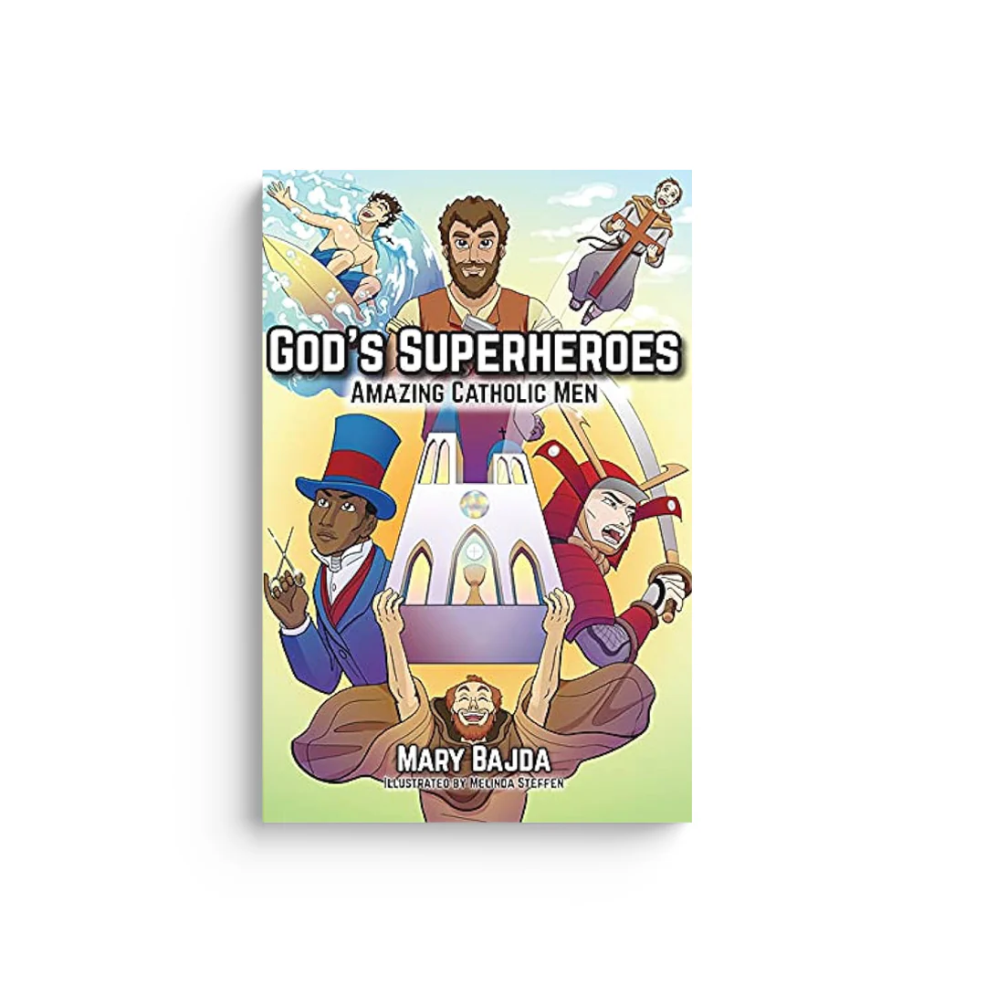 God's Superheroes: Amazing Catholic Men