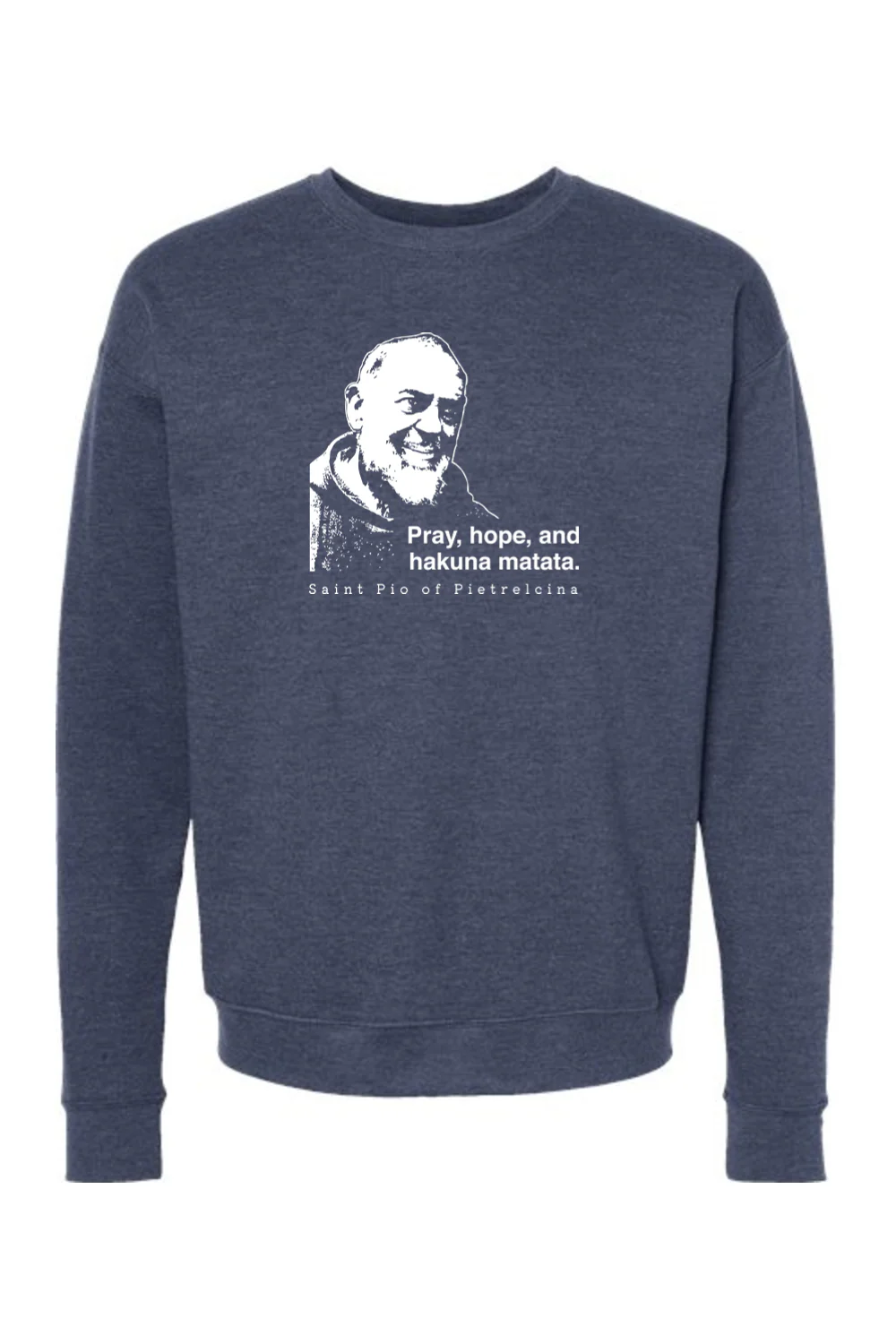 Hakuna Matata - St. Padre Pio Crewneck Sweatshirt - Image 5