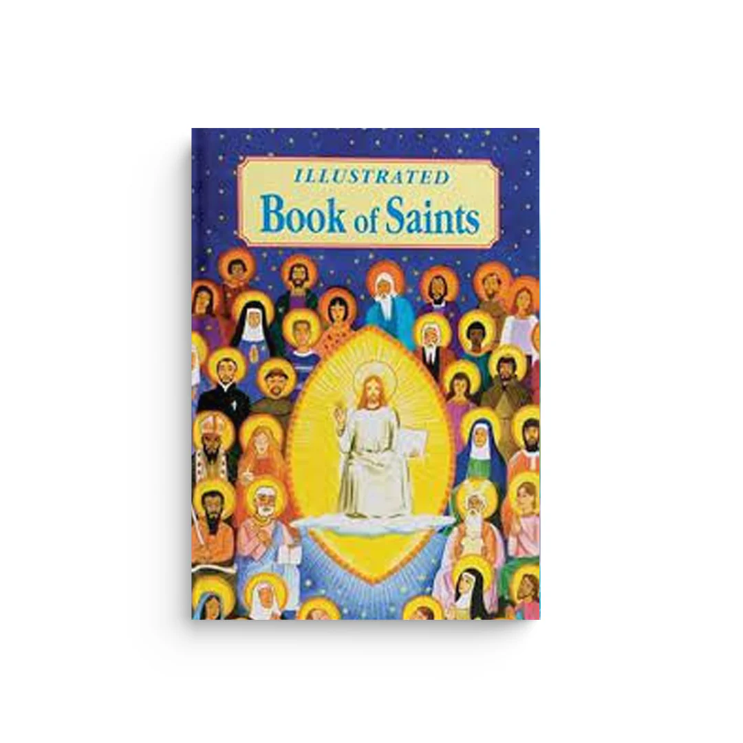 Illustrated Book of Saints: Inspiring Lives in Word and Picture