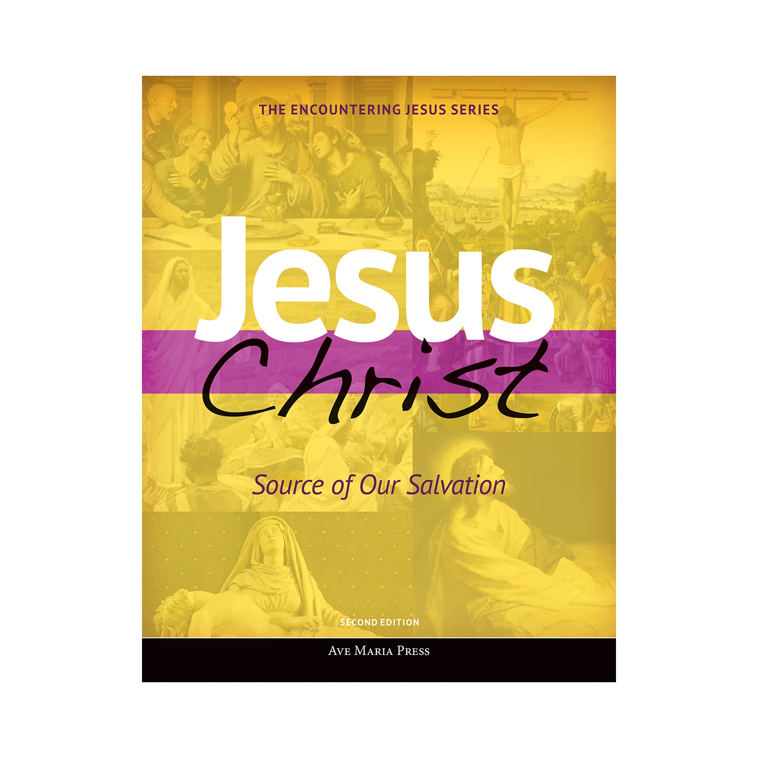 Jesus Christ: Source of Our Salvation (Student Text) [Second Edition]
