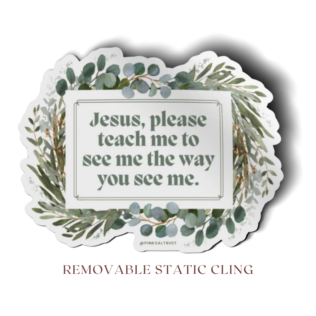 Jesus Teach Me Mirror Cling