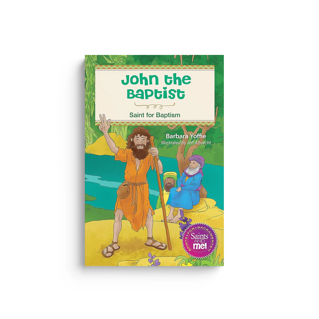 John the Baptist: Saint for Baptism
