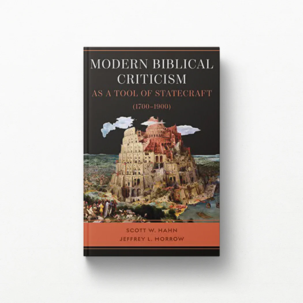 Modern Biblical Criticism as a Tool of Statecraft (1700-1900)