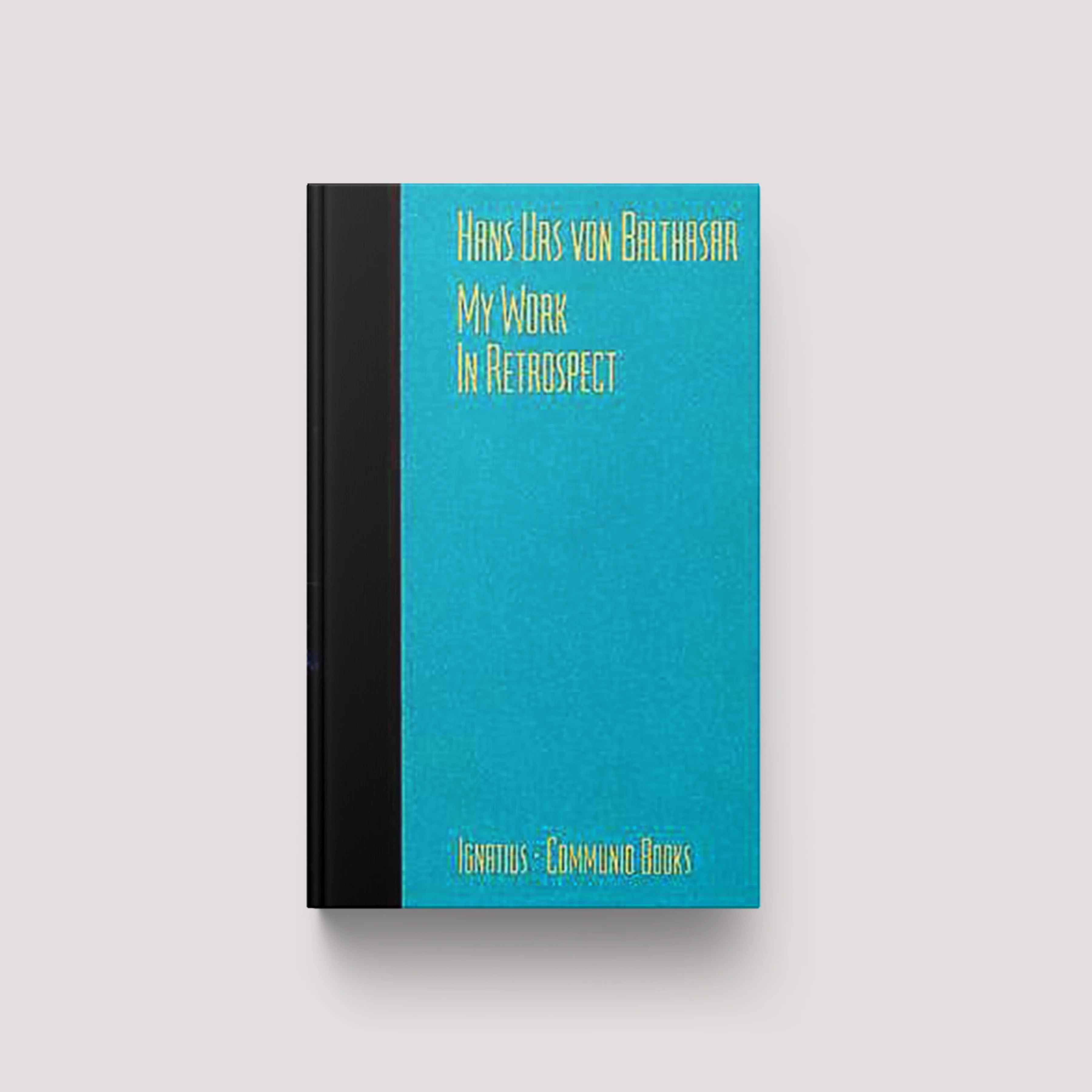 My Work: In Retrospect