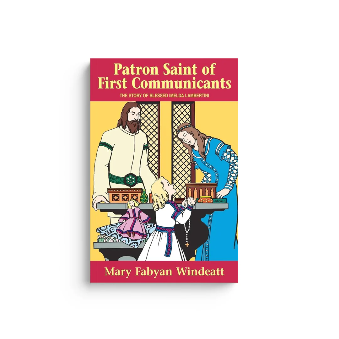Patron Saint of First Communicants: The Story of Blessed Imelda Lambertini
