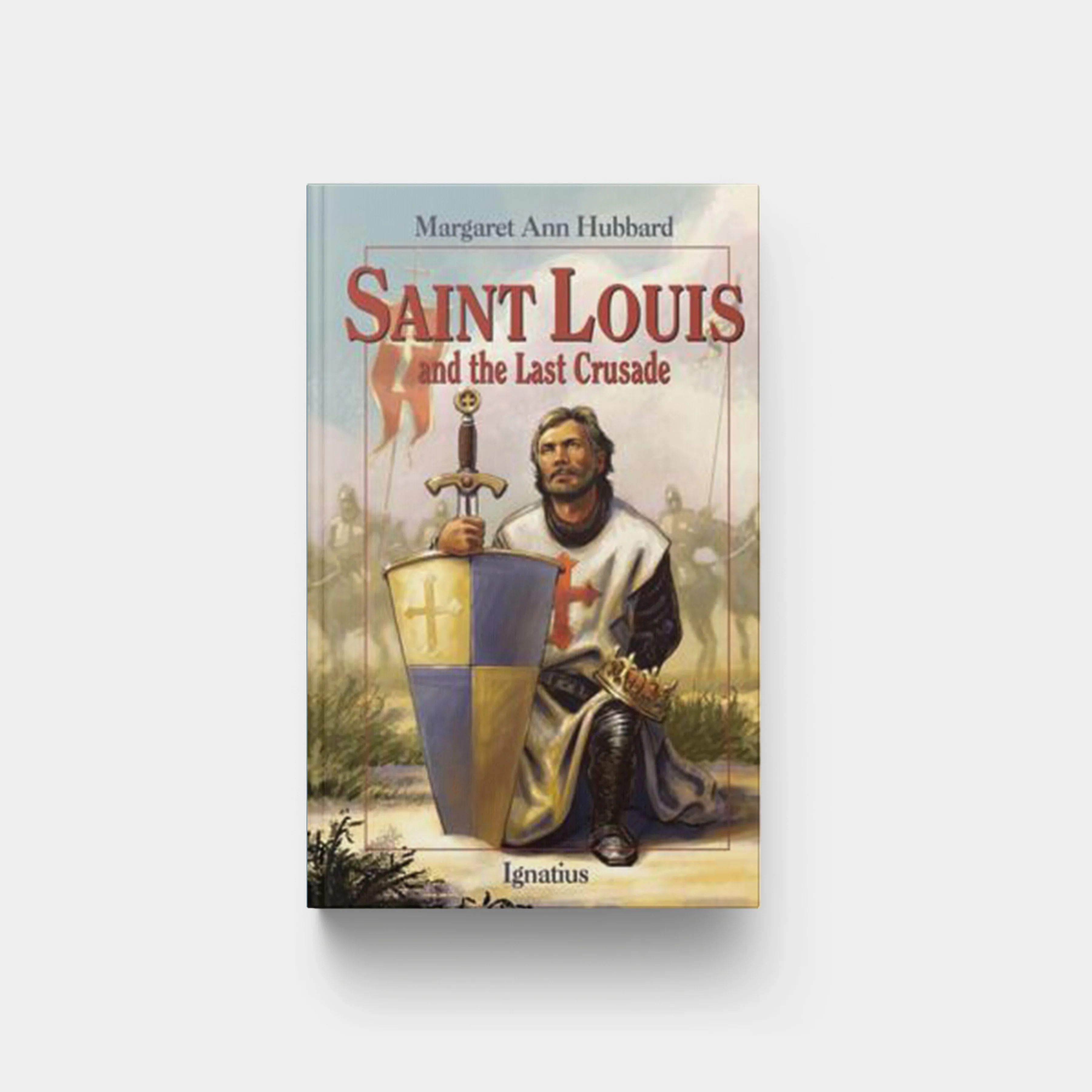 Saint Louis and the Last Crusade