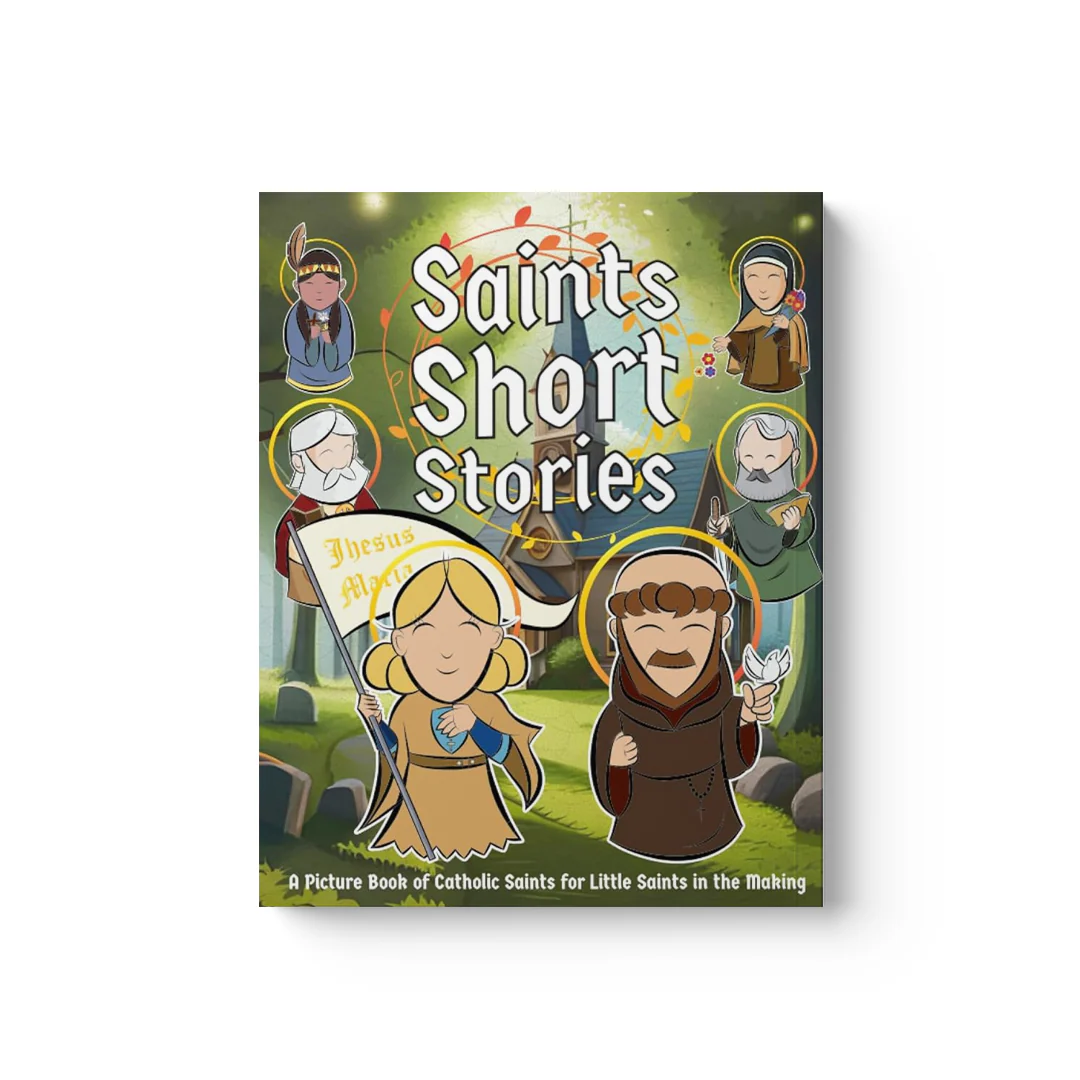 Saints Short Stories: A Picture Book of Catholic Saints for Little Saints in the Making