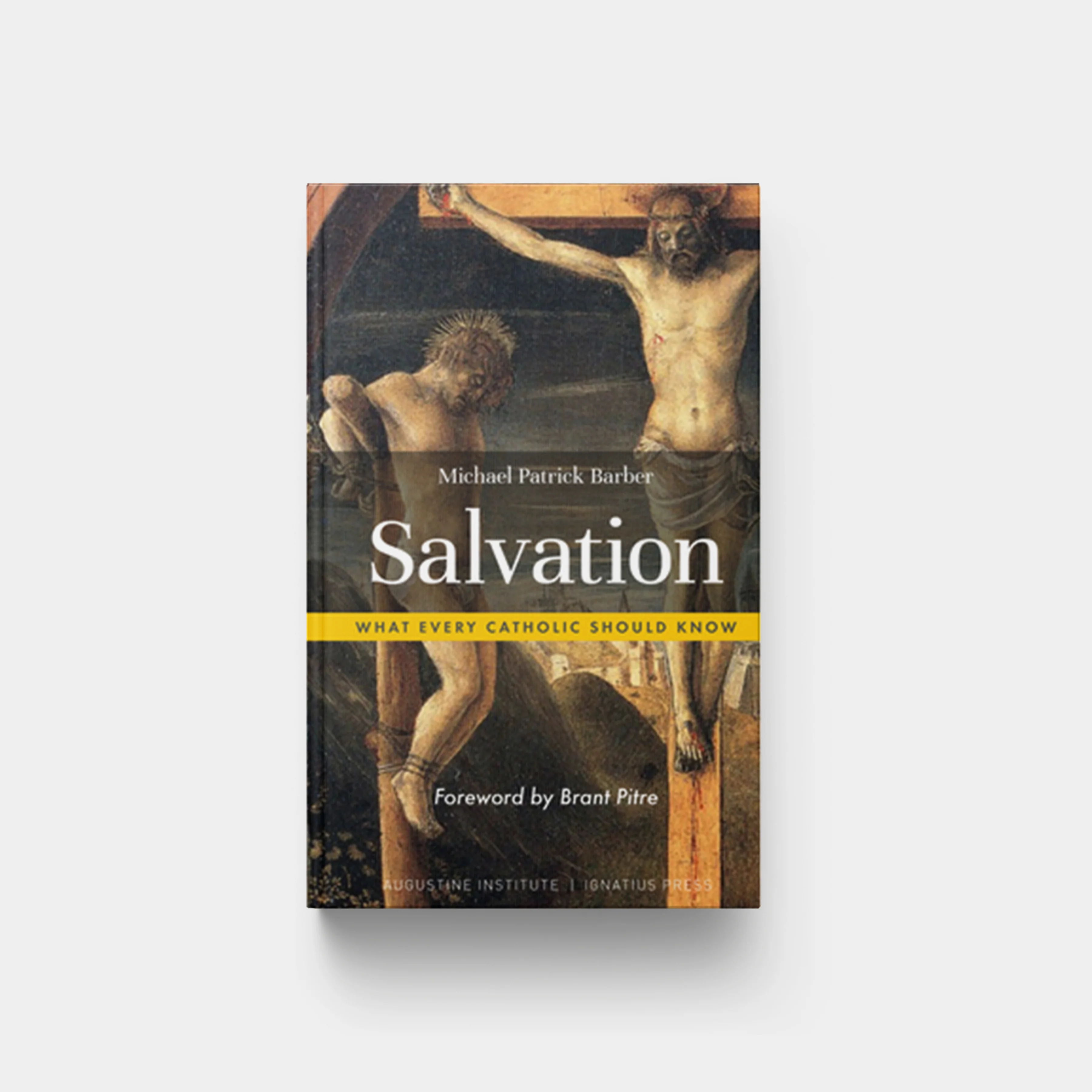 Salvation: What Every Catholic Should Know
