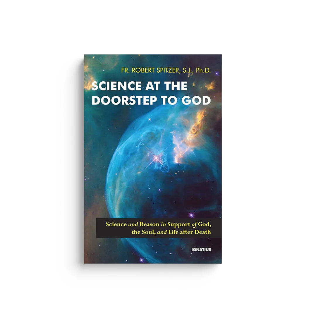 Science at the Doorstep to God: Science and Reason in Support of God, the Soul, and Life After Death