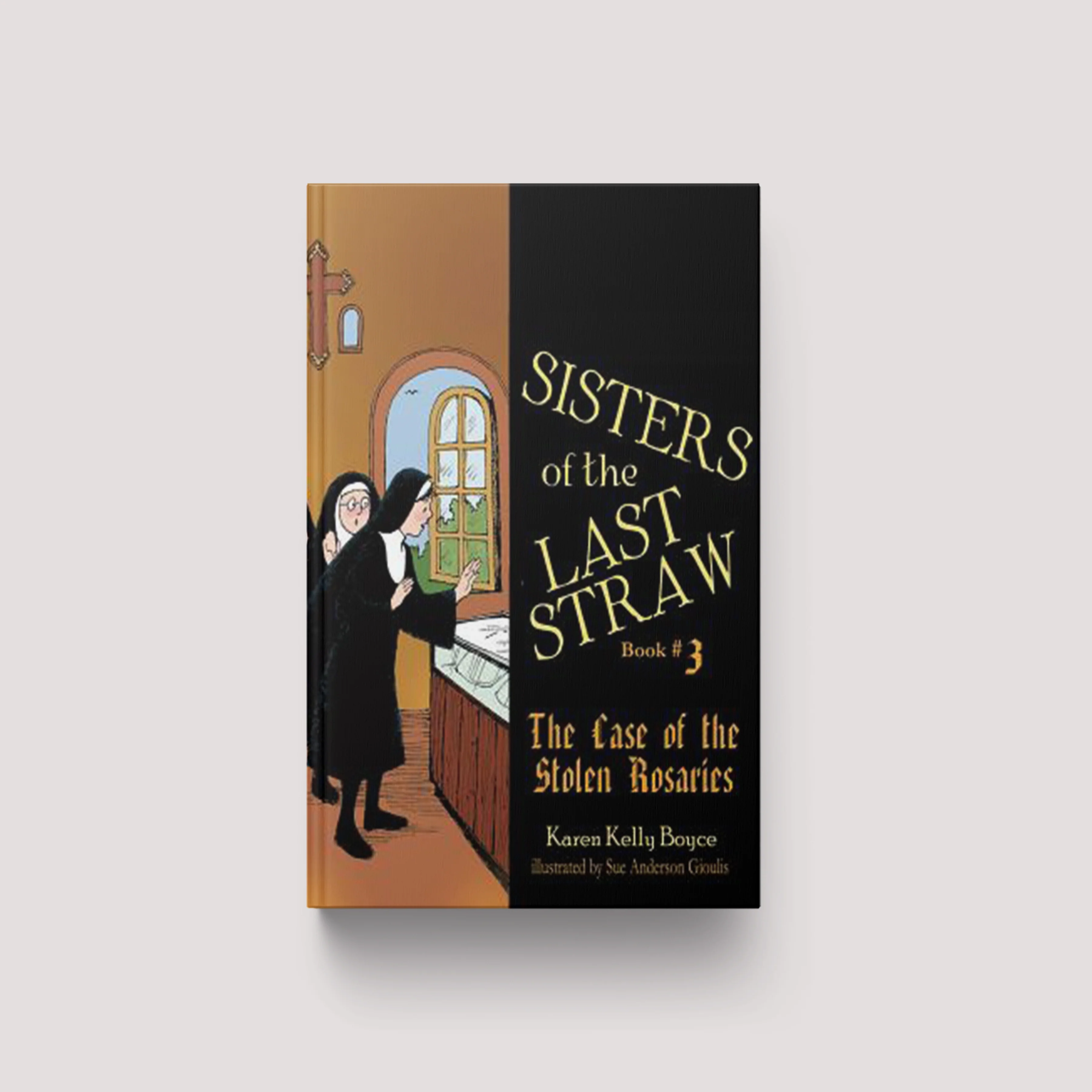 Sisters of the Last Straw, Book 3: The Case of the Stolen Rosaries