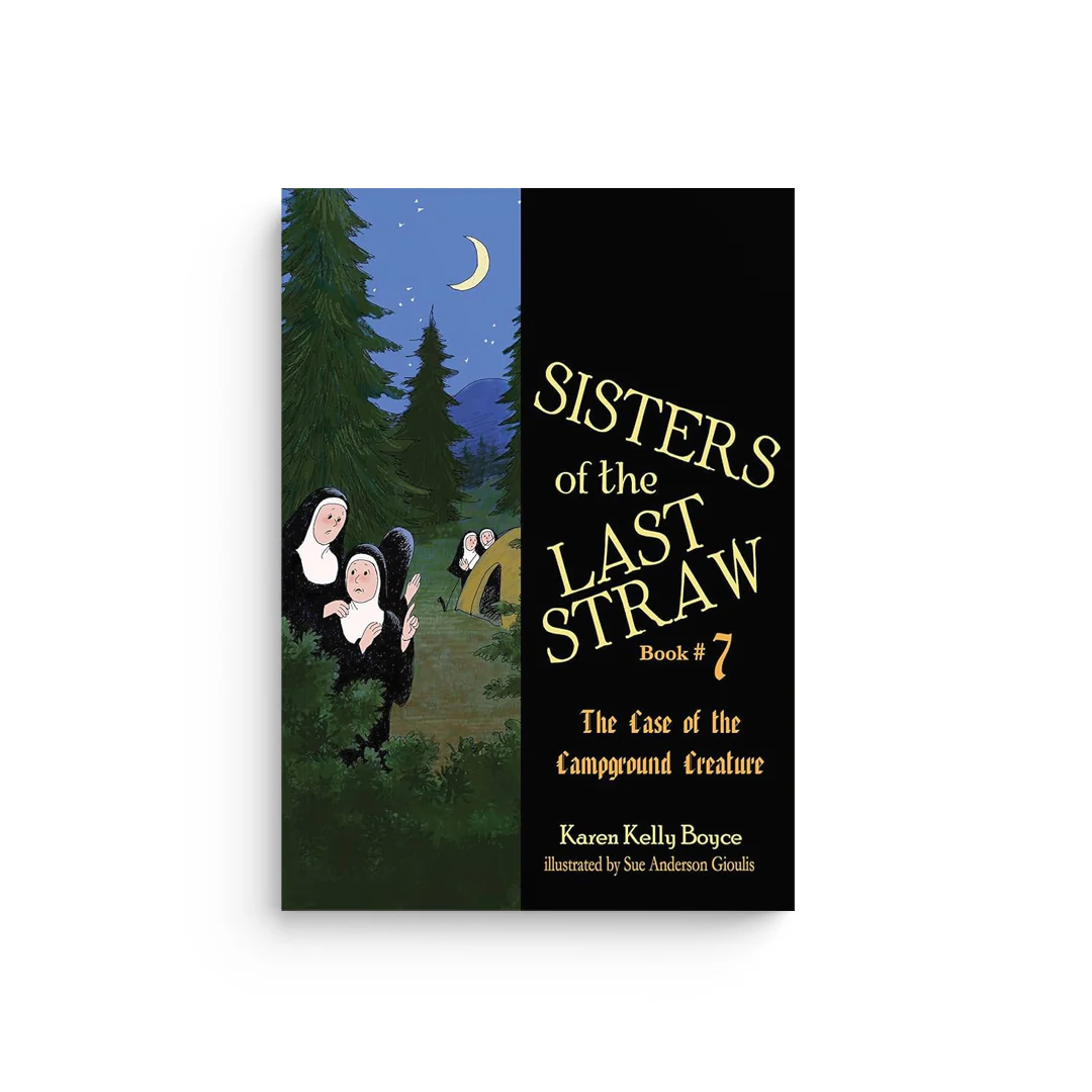 Sisters of the Last Straw Vol 7: Case of the Campground Creature Volume 7