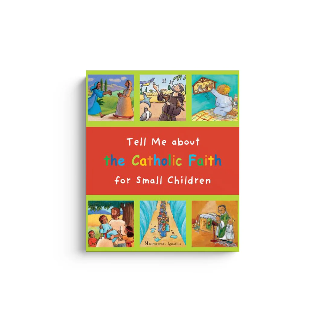Tell Me about the Catholic Faith for Small Children