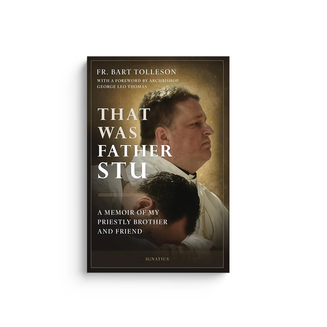 That Was Father Stu: A Memoir of My Priestly Brother and Friend