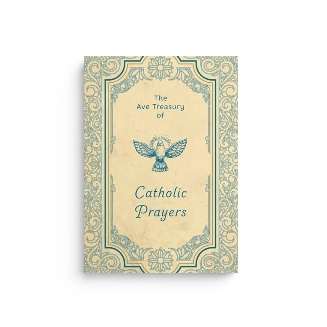 The Ave Treasury of Catholic Prayers
