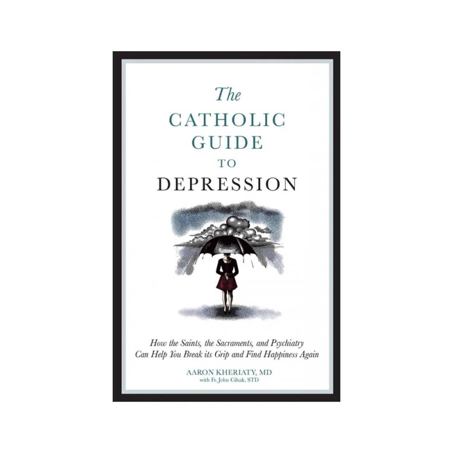 The Catholic Guide to Depression