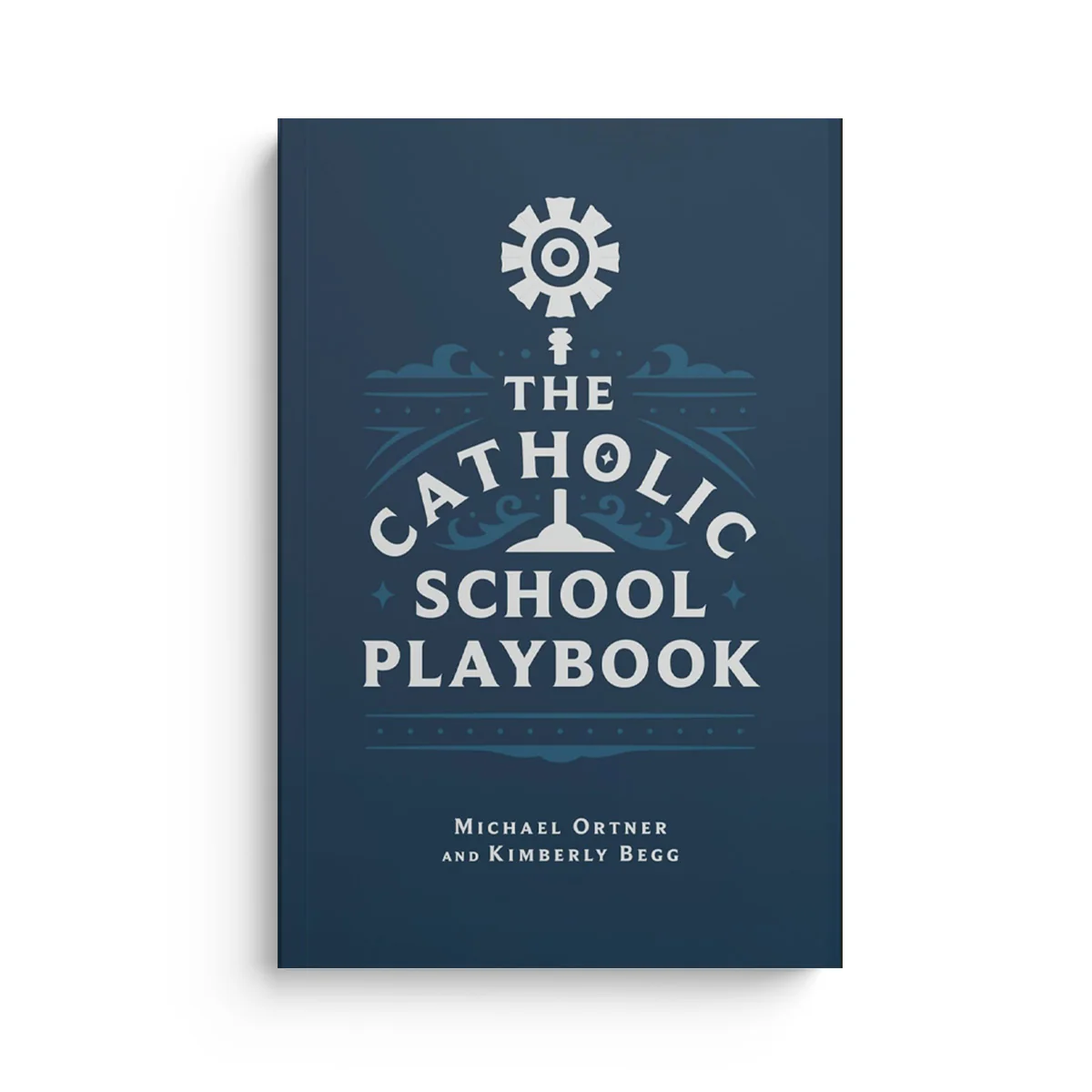 The Catholic School Playbook