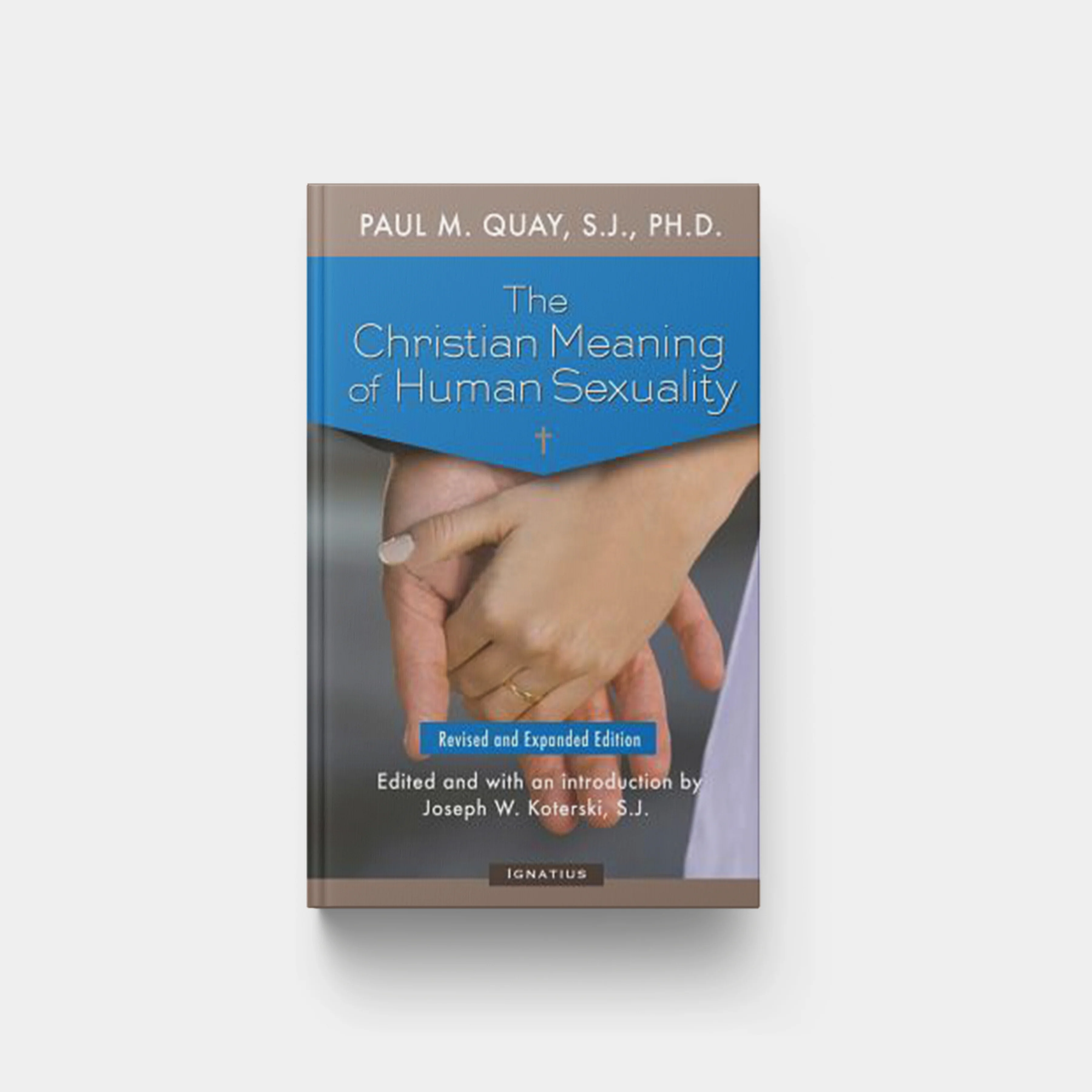 The Christian Meaning of Human Sexuality: Expanded Edition