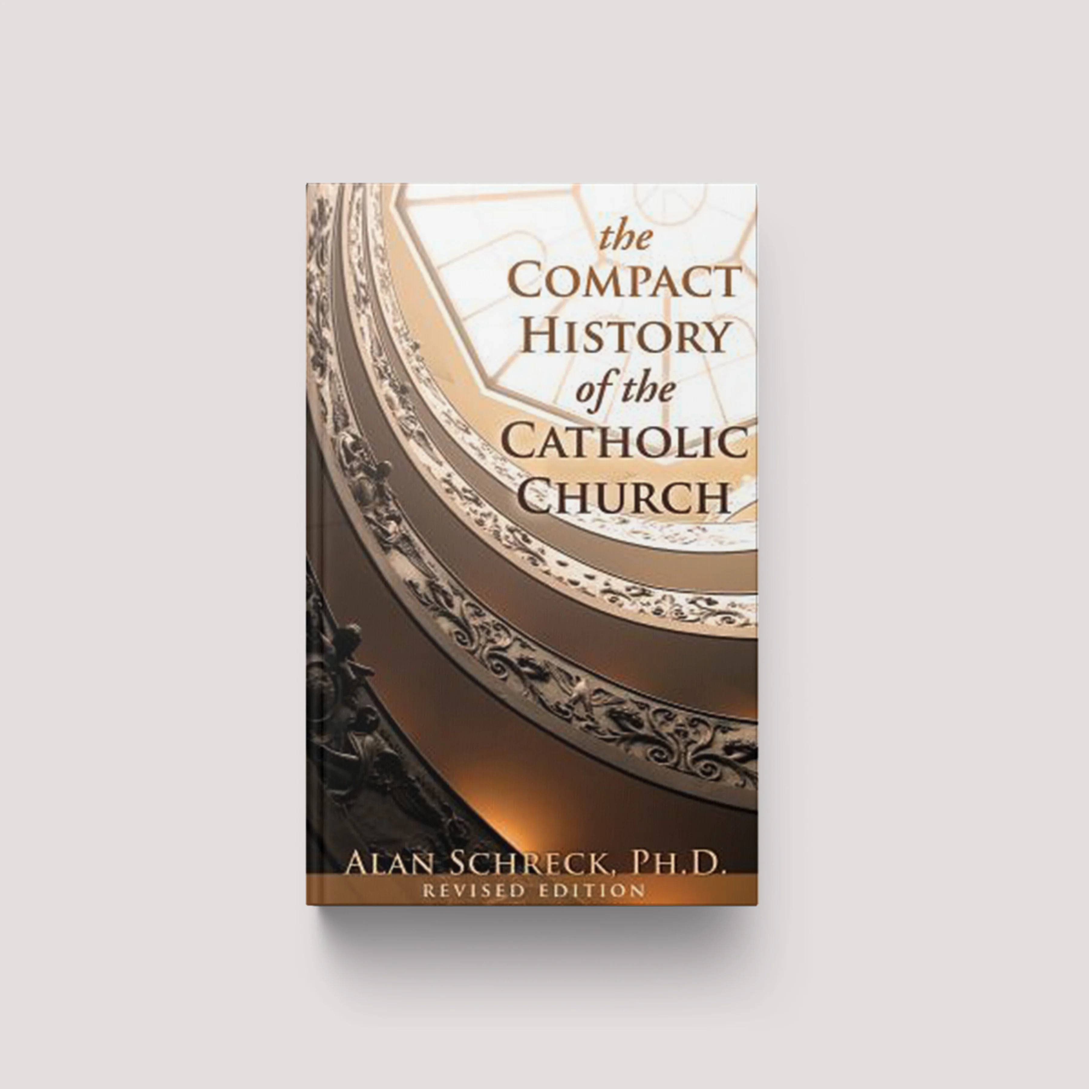 The Compact History of the Catholic Church: Revised Edition