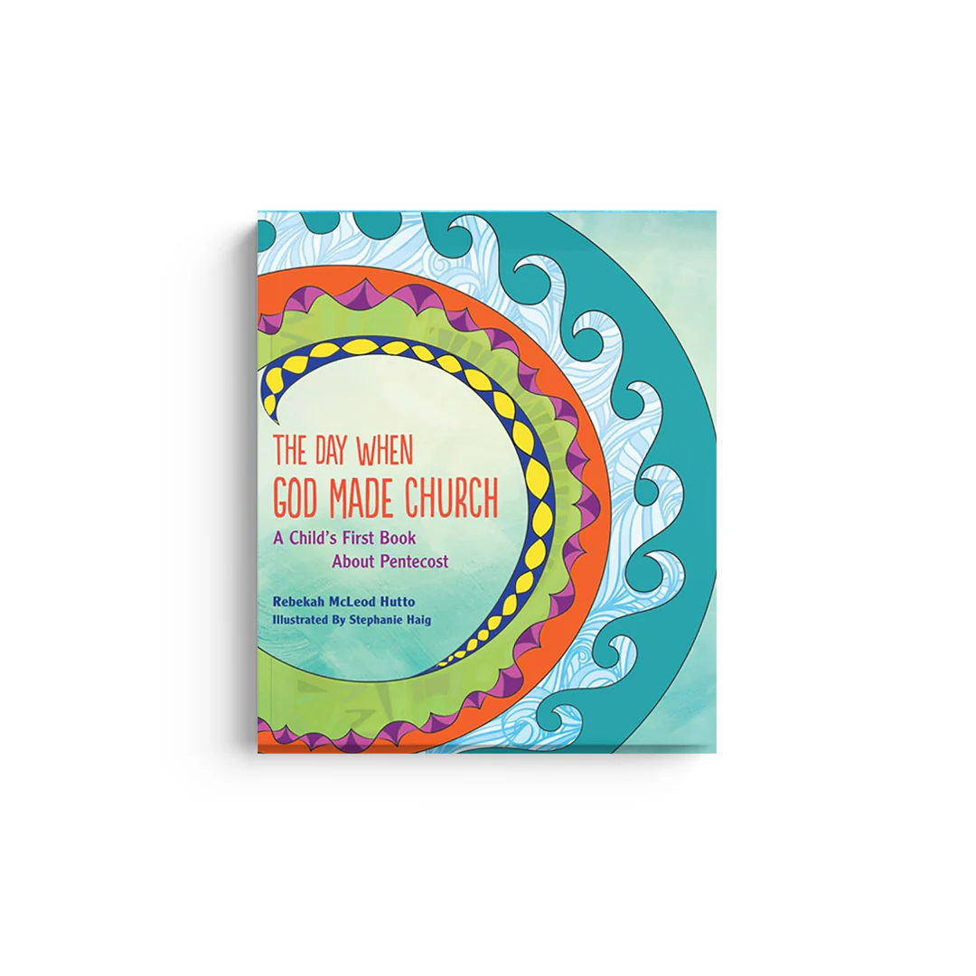 The Day When God Made Church: A Child's First Book about Pentecost
